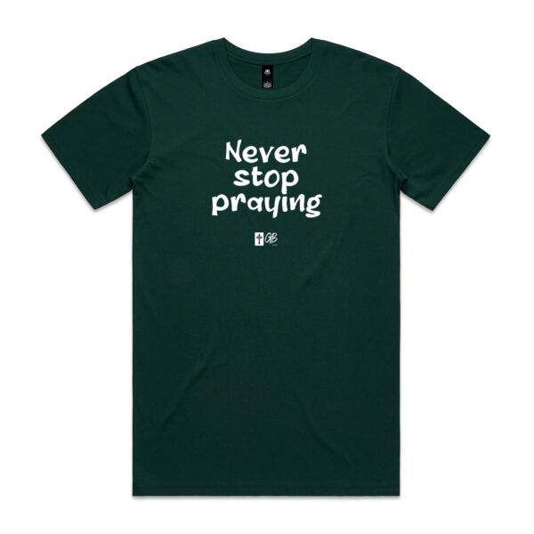 Never stop Praying - T-shirt Thumbnail