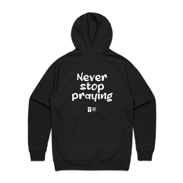 Never stop praying - Hoodie - Extra Colors -  **Back Printed** Thumbnail